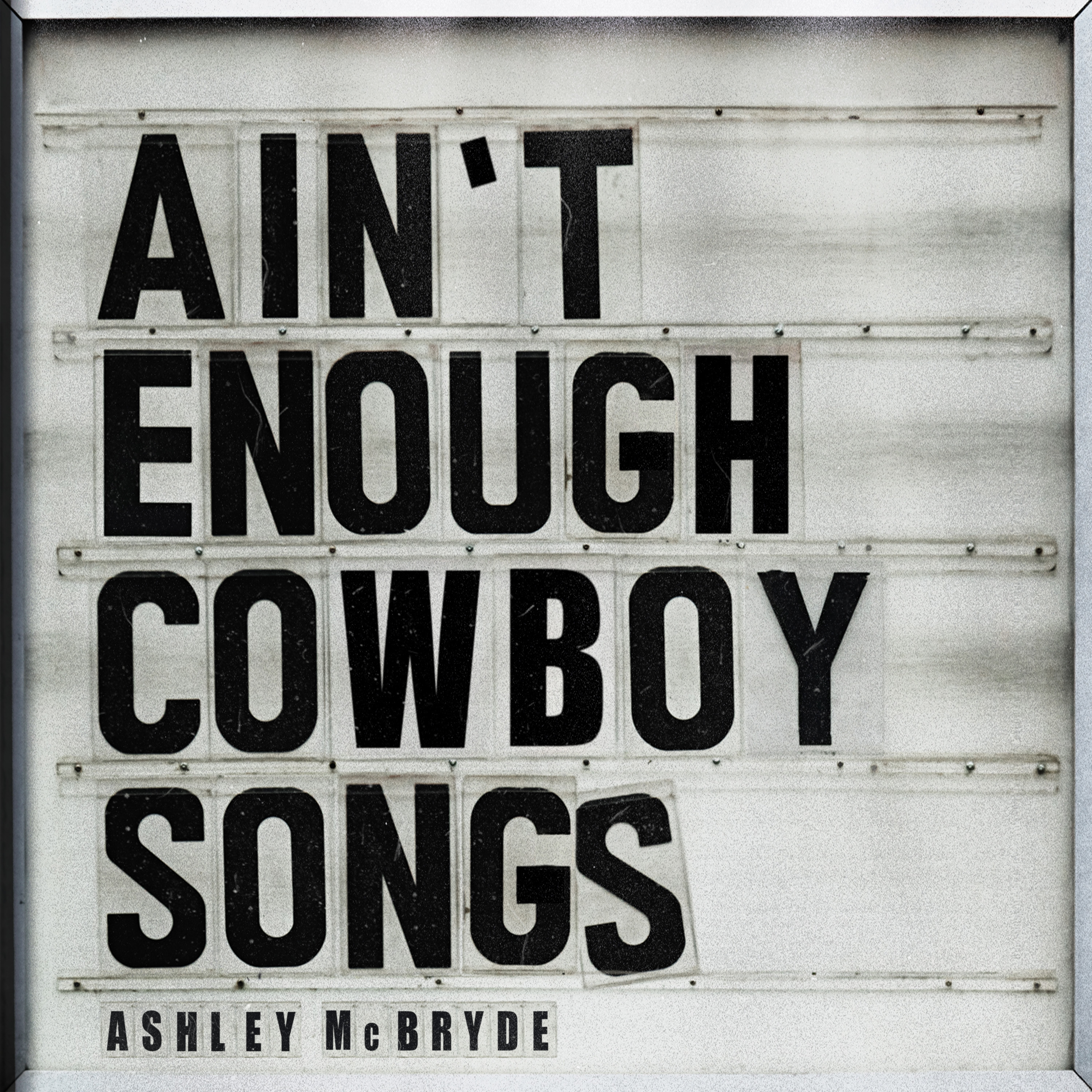 ASHLEY McBRYDE RIDES TOWARD THE SPIRIT OF THE WEST WITH “AIN’T ENOUGH COWBOY SONGS”